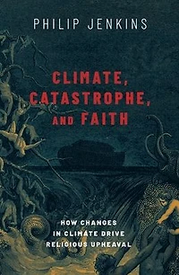 Climate, Catastrophe, and Faith: How Changes Climate Drive Religious Upheaval