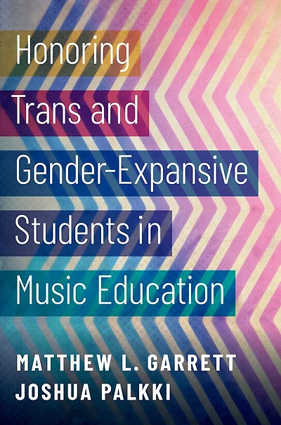 Honoring Trans and Gender-Expansive Students Music Education