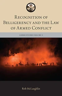 Recognition of Belligerency and the Law Armed Conflict