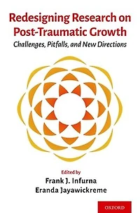 Redesigning Research on Post-Traumatic Growth: Challenges, Pitfalls, and New Directions