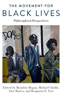 The Movement for Black Lives: Philosophical Perspectives