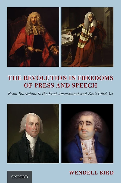 the Revolution Freedoms of Press and Speech: From Blackstone to First Amendment Fox's Libel Act