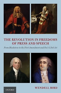 the Revolution Freedoms of Press and Speech: From Blackstone to First Amendment Fox's Libel Act