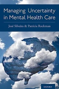 Managing Uncertainty Mental Health Care