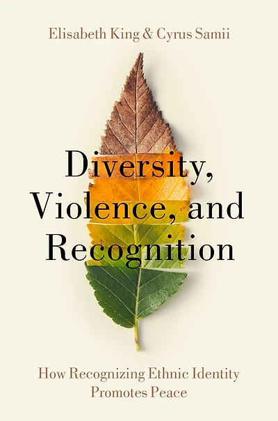 Diversity, Violence, and Recognition: How recognizing ethnic identity promotes peace