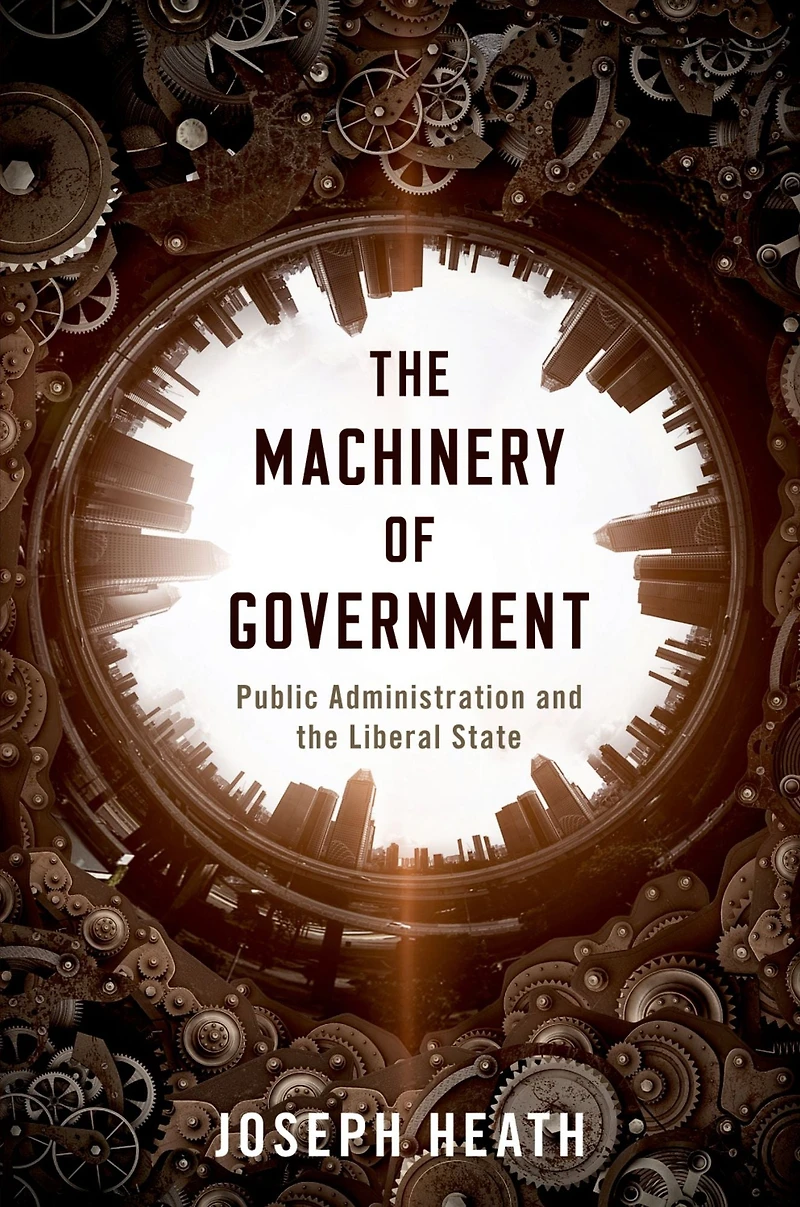 the Machinery of Government: Public Administration and Liberal State