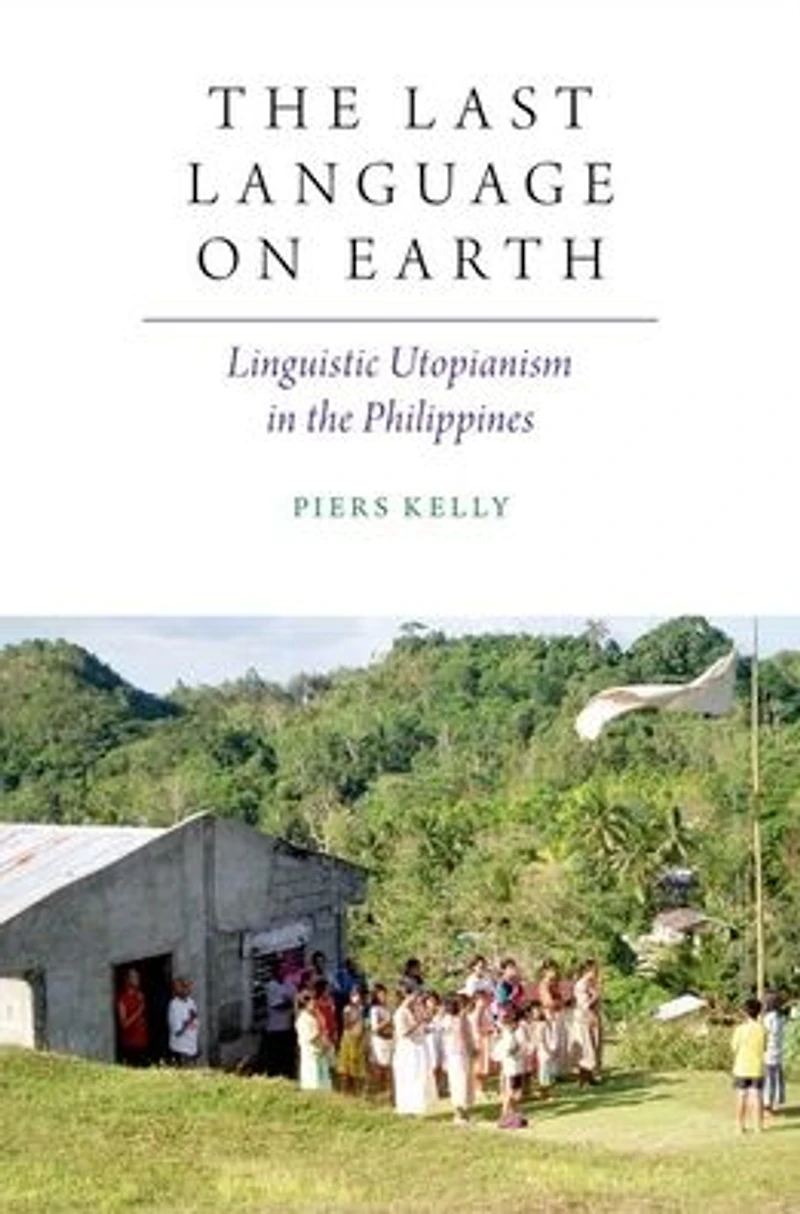 the Last Language on Earth: Linguistic Utopianism Philippines