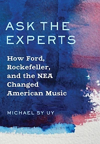 Ask the Experts: How Ford, Rockefeller, and NEA Changed American Music