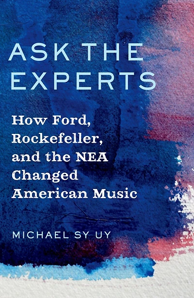 Ask the Experts: How Ford, Rockefeller, and NEA Changed American Music