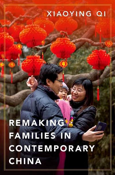 Remaking Families Contemporary China