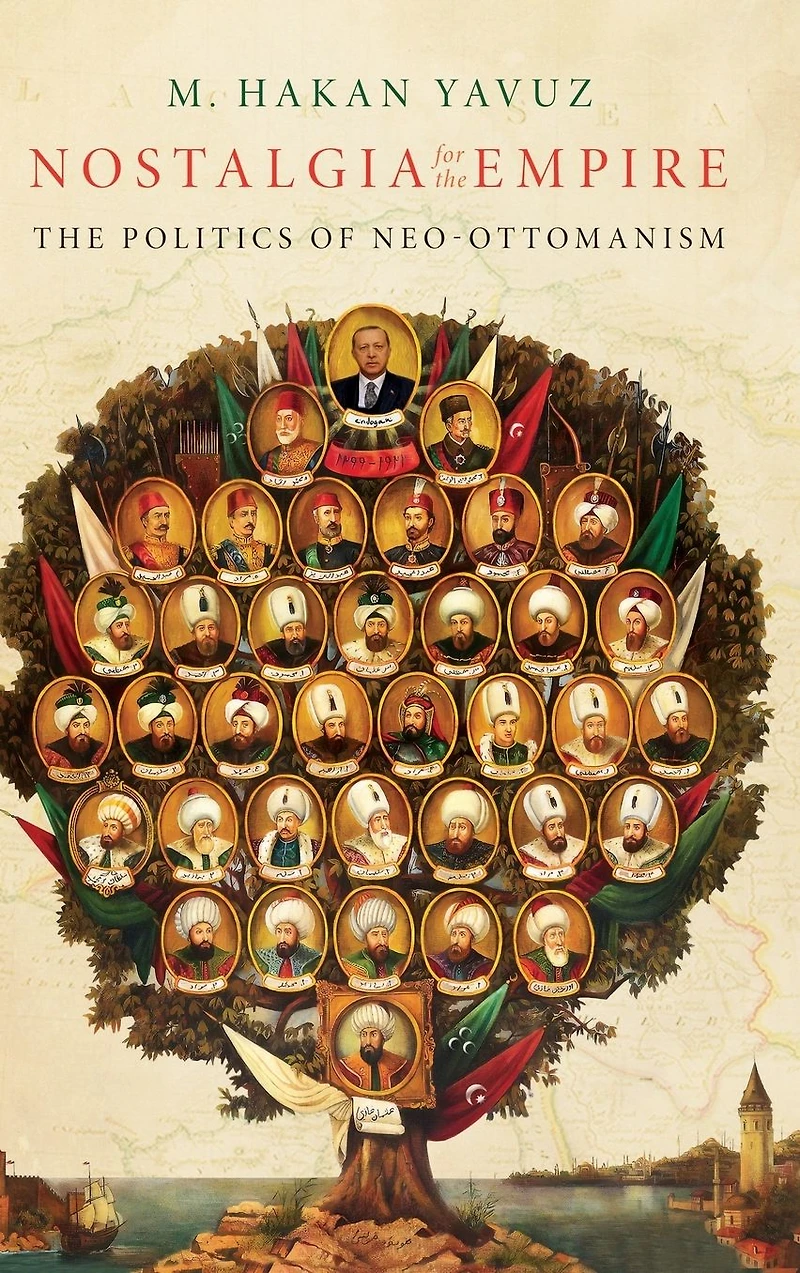 Nostalgia for The Empire: Politics of Neo-Ottomanism