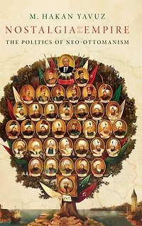 Nostalgia for The Empire: Politics of Neo-Ottomanism