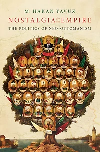 Nostalgia for The Empire: Politics of Neo-Ottomanism
