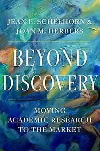 Beyond Discovery: Moving Academic Research to the Market