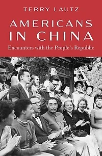 Americans China: Encounters with the People's Republic