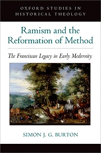 Ramism and The Reformation of Method: Franciscan Legacy Early Modernity