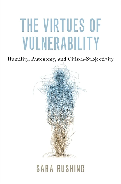 The Virtues of Vulnerability: Humility, Autonomy, and Citizen-Subjectivity