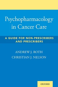 Psychopharmacology Cancer Care: A Guide for Non-Prescribers and Prescribers