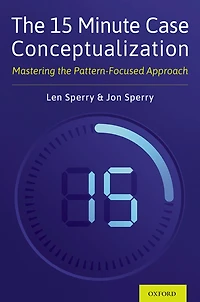 the 15 Minute Case Conceptualization: Mastering Pattern-Focused Approach