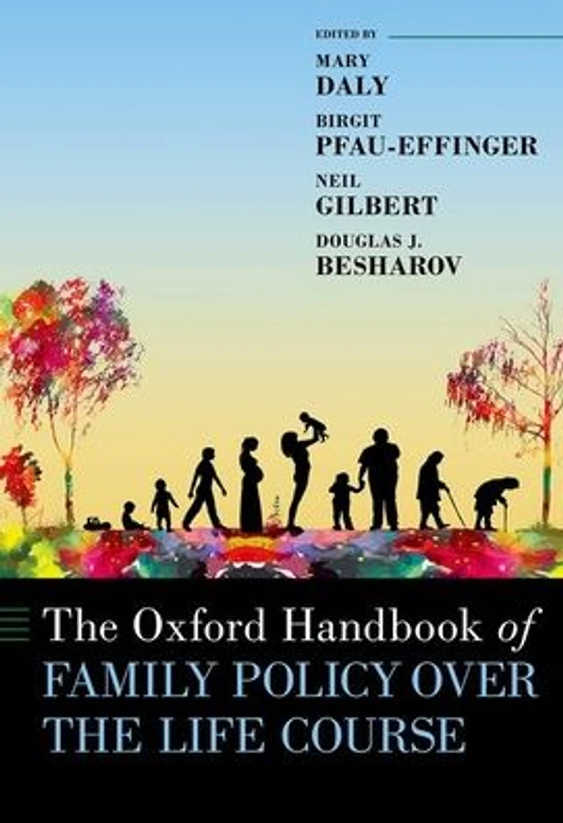 The Oxford Handbook of Family Policy Over Life Course