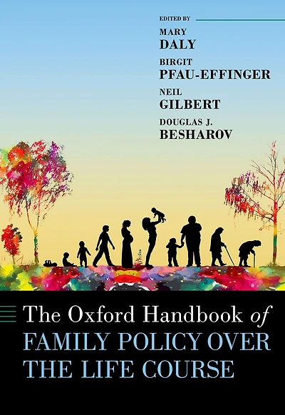 The Oxford Handbook of Family Policy Over Life Course