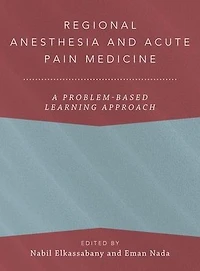 Regional Anesthesia and Acute Pain Medicine: A Problem-Based Learning Approach