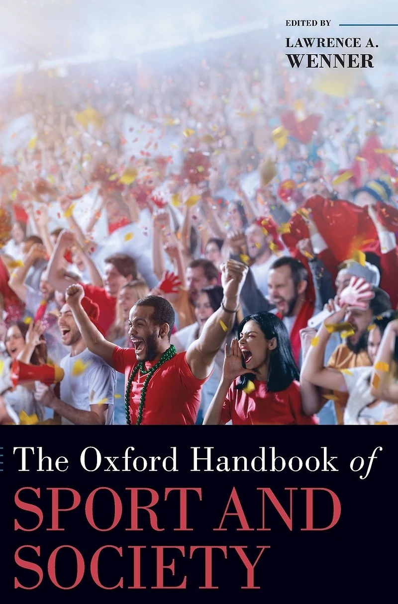The Oxford Handbook of Sport and Society