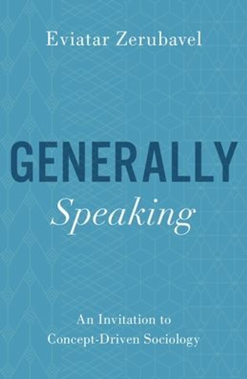 Generally Speaking: An Invitation to Concept-Driven Sociology