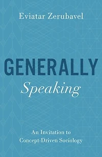 Generally Speaking: An Invitation to Concept-Driven Sociology