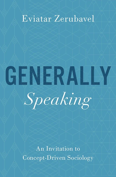 Generally Speaking: An Invitation to Concept-Driven Sociology
