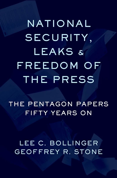 National Security, Leaks and Freedom of The Press: Pentagon Papers Fifty Years On