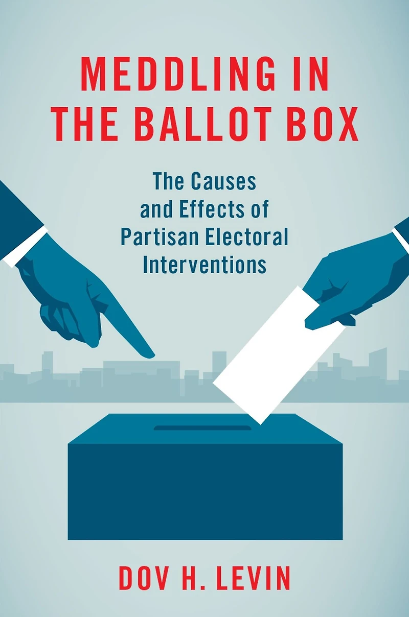 Meddling The Ballot Box: Causes and Effects of Partisan Electoral Interventions
