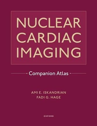 Nuclear Cardiac Imaging Companion Atlas
