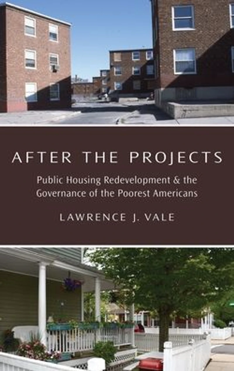 After the Projects: Public Housing Redevelopment and Governance of Poorest Americans