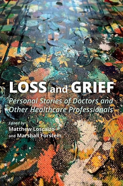 Loss and Grief: Personal Stories of Doctors Other Healthcare Professionals