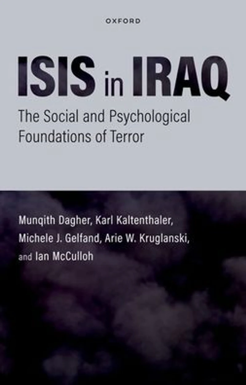 ISIS Iraq: The Social and Psychological Foundations of Terror
