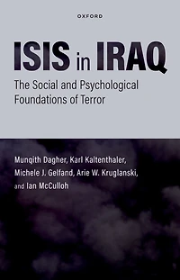 ISIS Iraq: The Social and Psychological Foundations of Terror