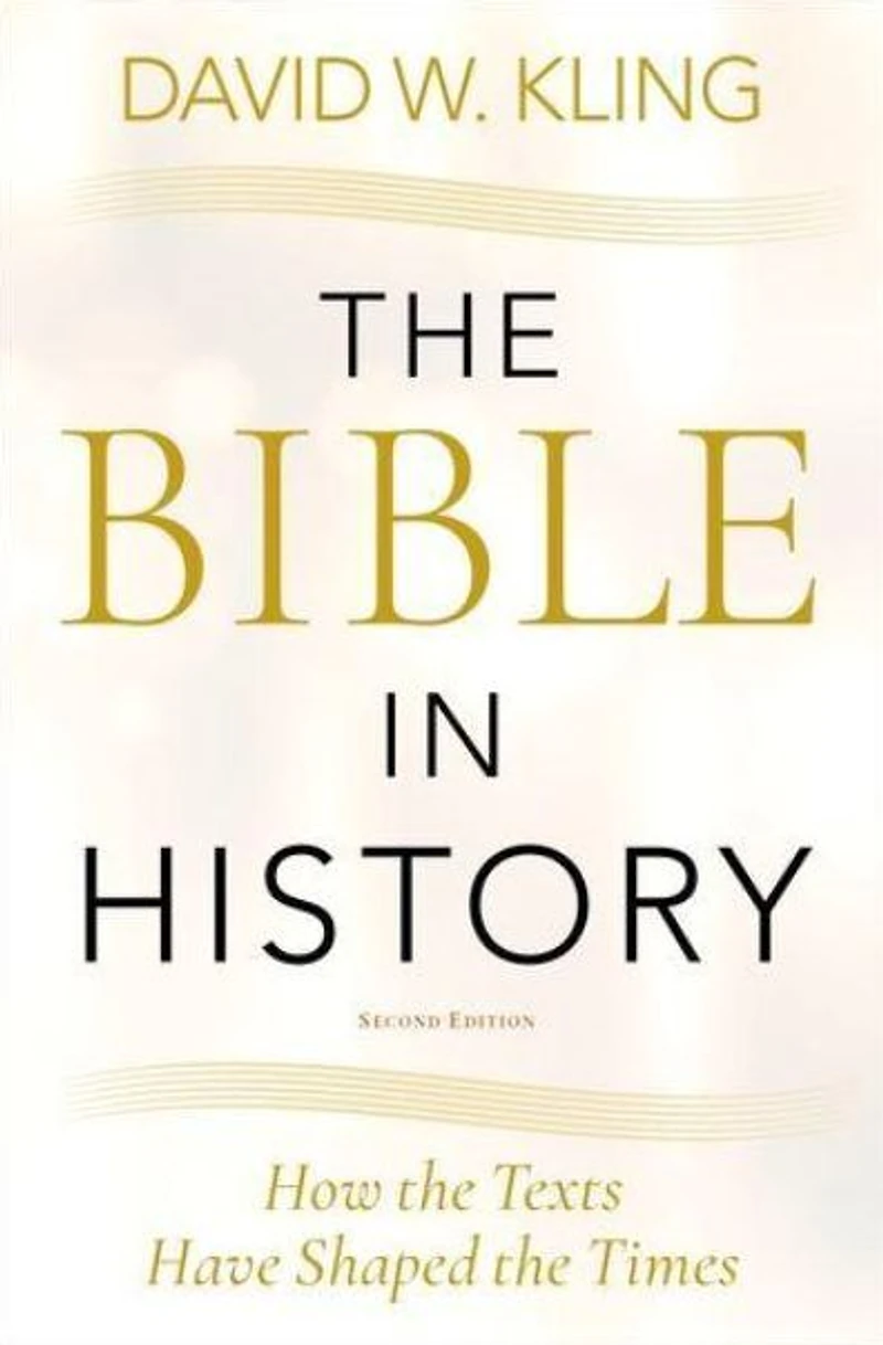 the Bible History: How Texts Have Shaped Times