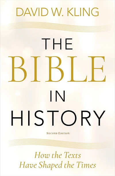 the Bible History: How Texts Have Shaped Times