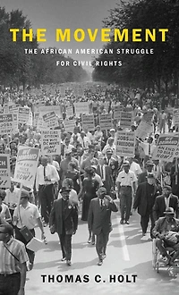 The Movement: African American Struggle for Civil Rights