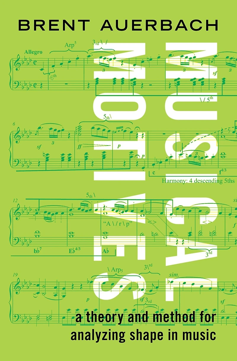Musical Motives: A Theory and Method for Analyzing Shape Music