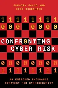Confronting Cyber Risk: An Embedded Endurance Strategy for Cybersecurity