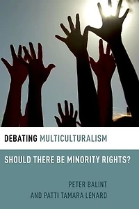 Debating Multiculturalism: Should There be Minority Rights?
