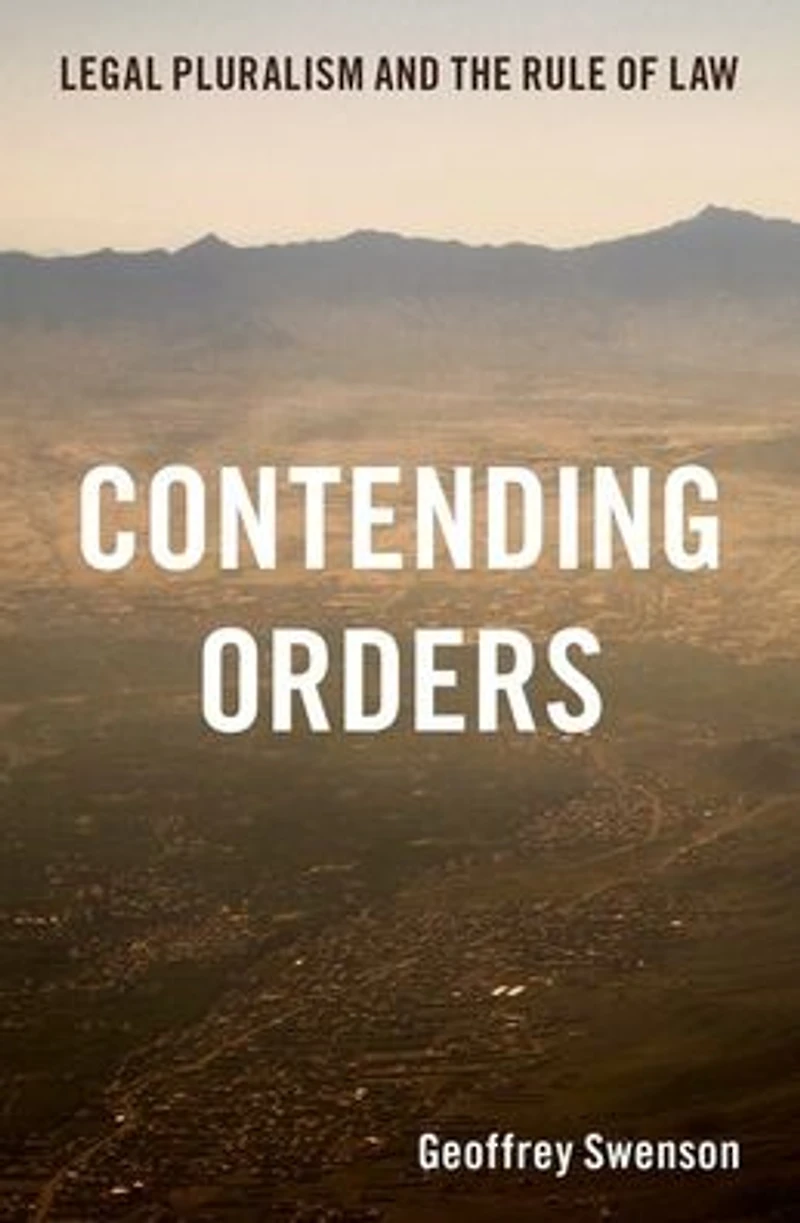Contending Orders: Legal Pluralism and the Rule of Law