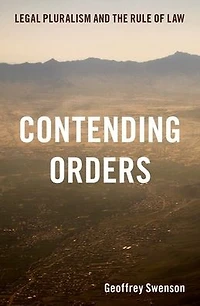 Contending Orders: Legal Pluralism and the Rule of Law