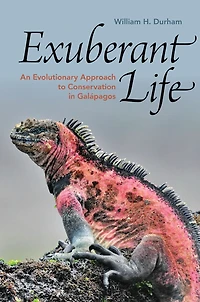 Exuberant Life: An Evolutionary Approach to Conservation Galápagos