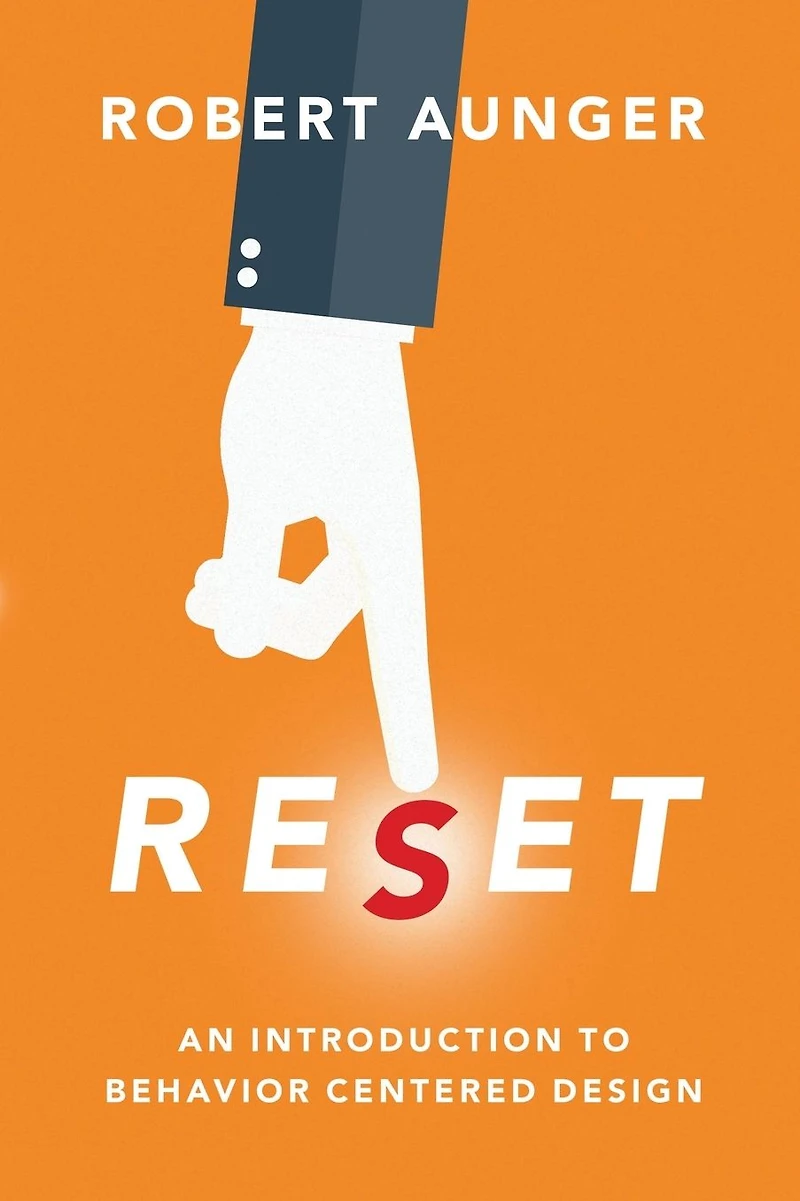 Reset: An Introduction to Behavior Centered Design