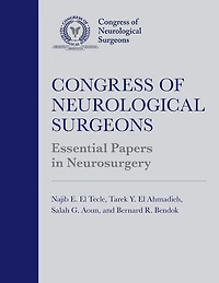 Congress of Neurological Surgeons Essential Papers Neurosurgery