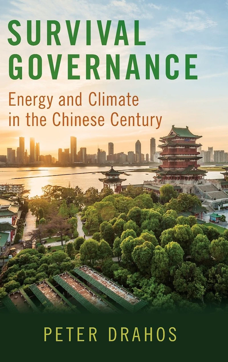 Survival Governance: Energy and Climate the Chinese Century