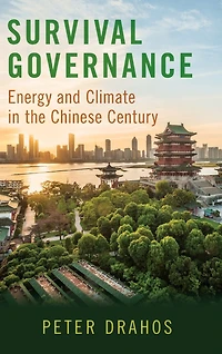 Survival Governance: Energy and Climate the Chinese Century